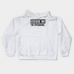 Excuse me I'm Speaking. Light Kids Hoodie